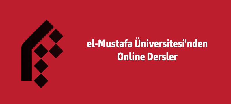 el-Mustafa Üniversitesi'nden Online Dersler